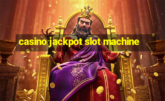 casino jackpot slot machine