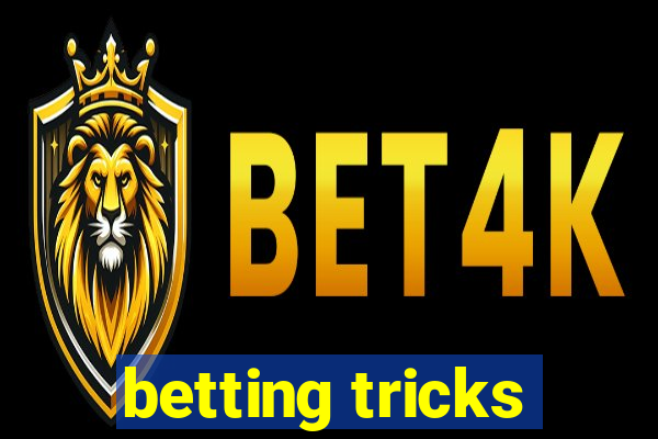 betting tricks