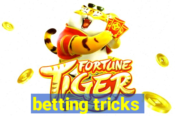 betting tricks