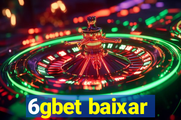 6gbet baixar