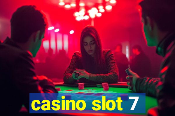 casino slot 7