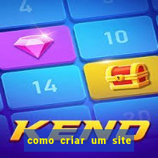 como criar um site de jogos de apostas