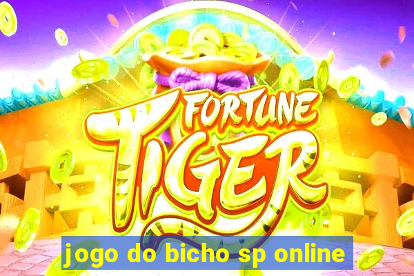 jogo do bicho sp online