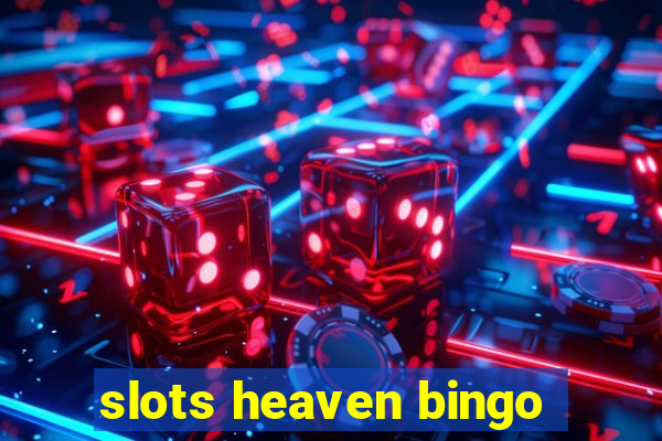 slots heaven bingo