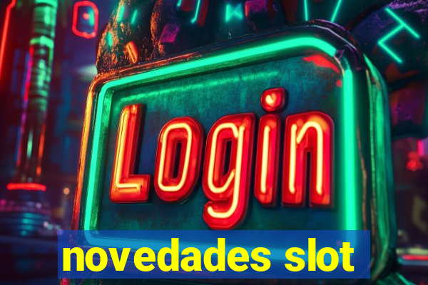 novedades slot