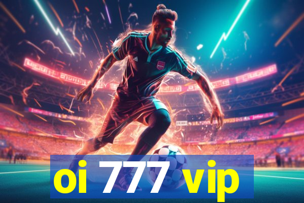 oi 777 vip