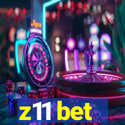 z11 bet