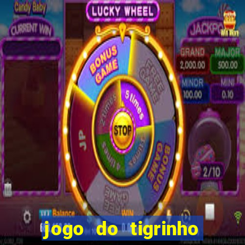 jogo do tigrinho verdade ou mentira