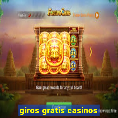 giros gratis casinos