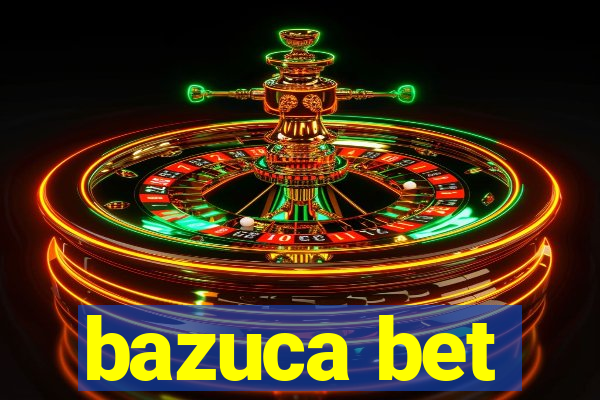 bazuca bet