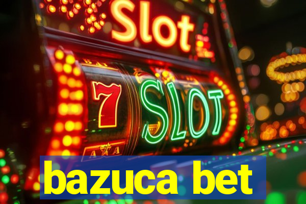 bazuca bet