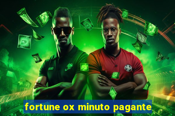 fortune ox minuto pagante