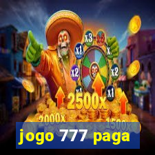 jogo 777 paga