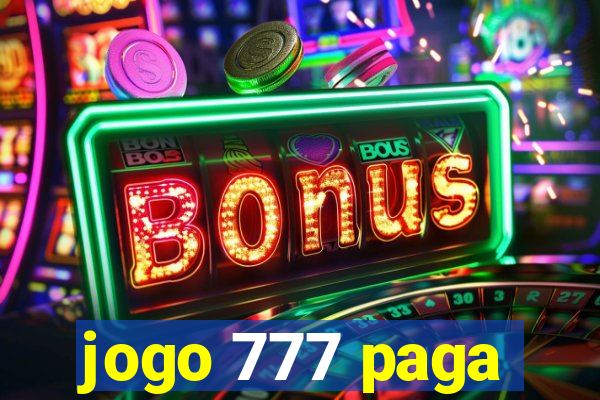 jogo 777 paga