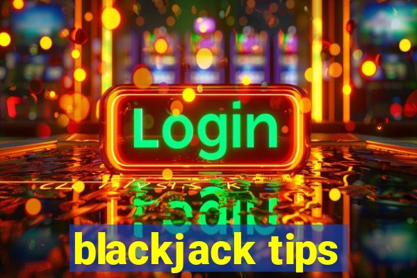 blackjack tips