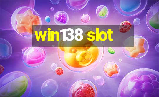 win138 slot