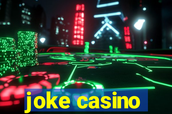 joke casino