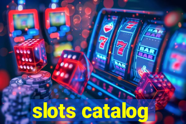 slots catalog