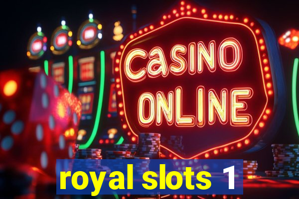 royal slots 1