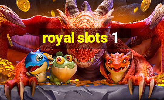 royal slots 1