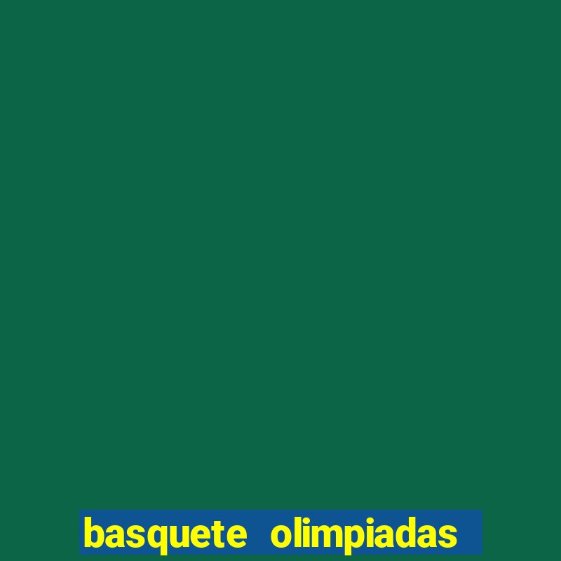 basquete olimpiadas estados unidos