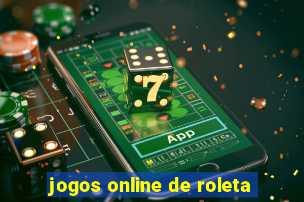 jogos online de roleta