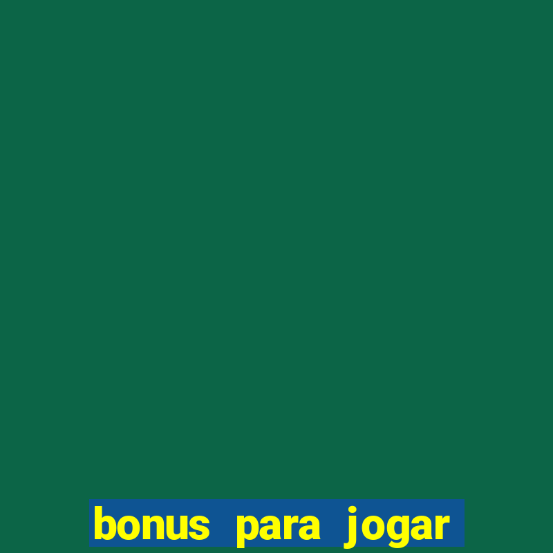 bonus para jogar fortune tiger sem deposito