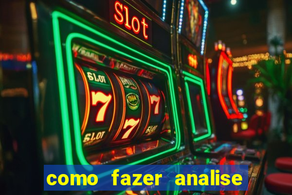 como fazer analise de jogos de futebol