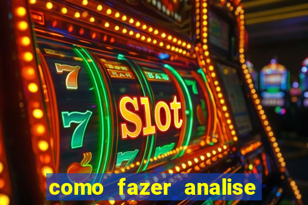 como fazer analise de jogos de futebol