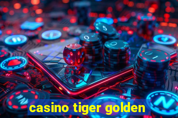 casino tiger golden