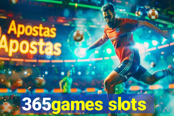 365games slots