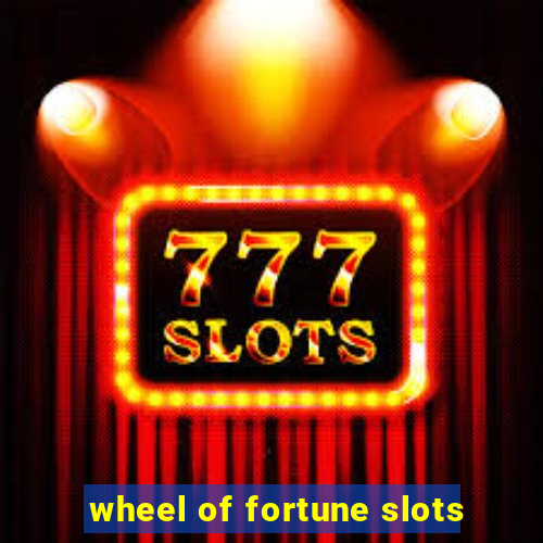 wheel of fortune slots