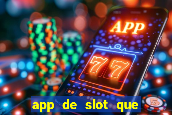 app de slot que paga por cadastro