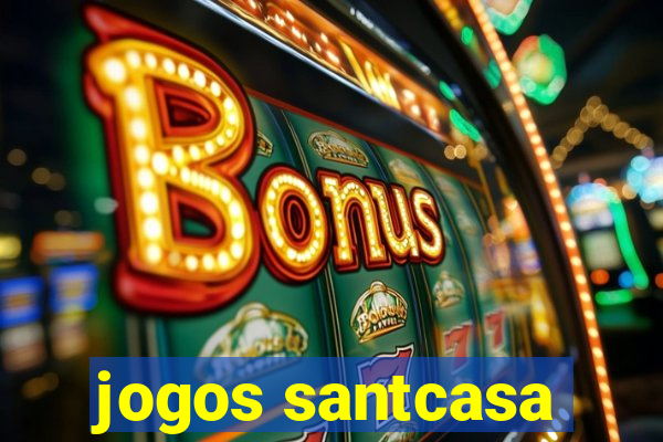 jogos santcasa