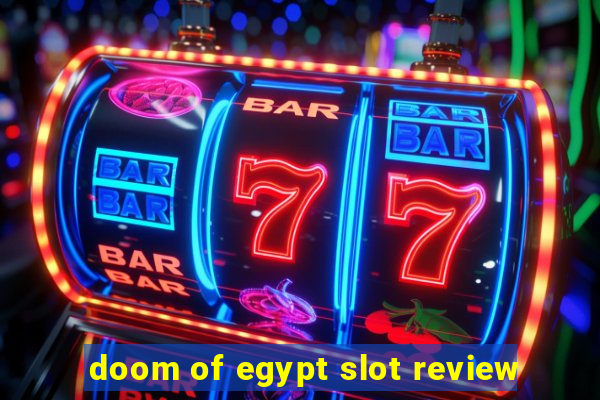 doom of egypt slot review