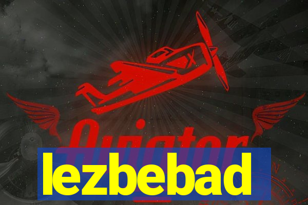 lezbebad