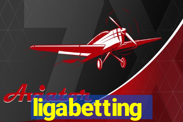 ligabetting