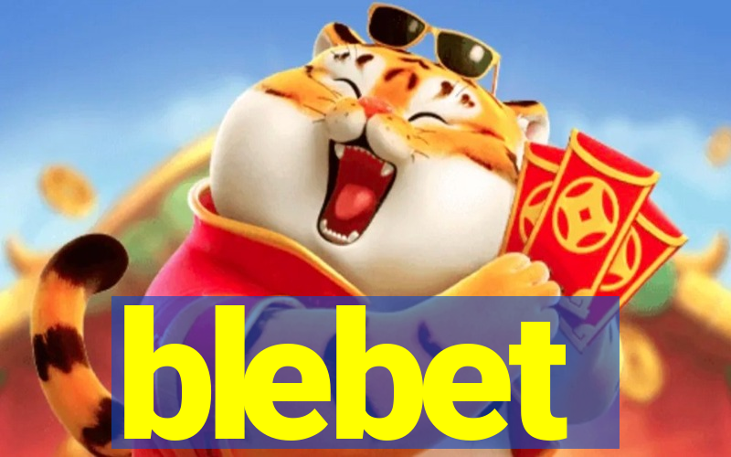 blebet