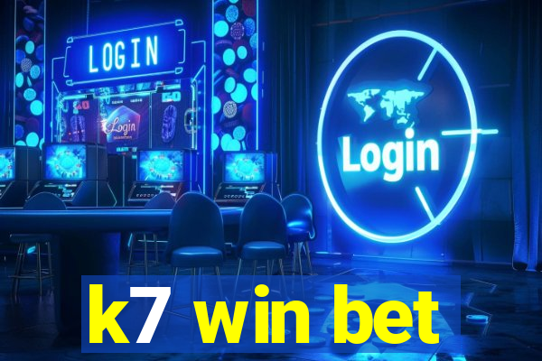 k7 win bet