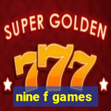 nine f games