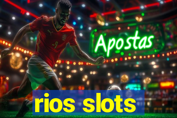 rios slots