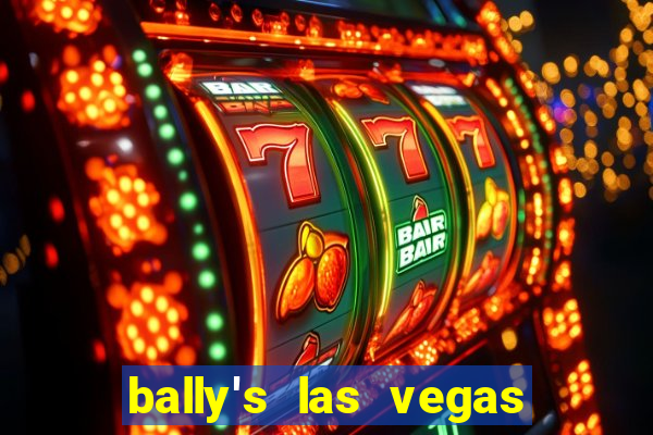 bally's las vegas hotel & casino las vegas