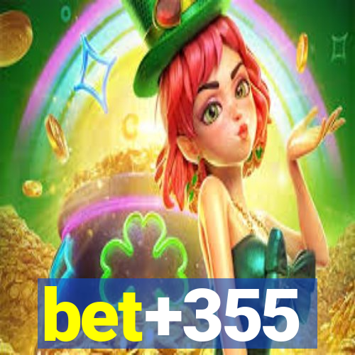 bet+355