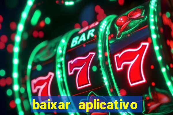 baixar aplicativo de assistir jogo