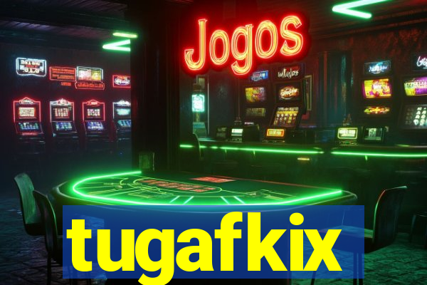 tugafkix