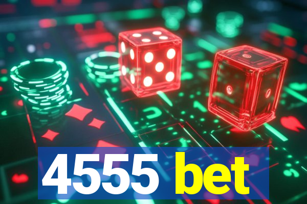 4555 bet