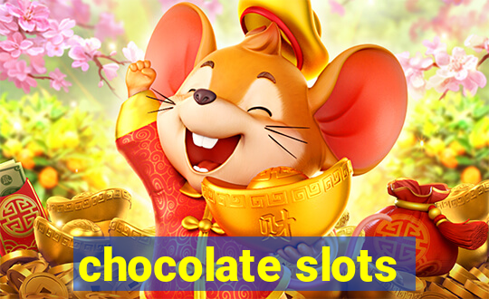 chocolate slots