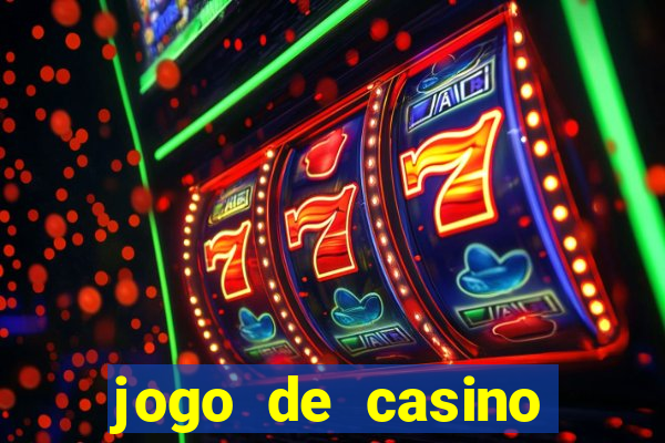 jogo de casino para ganhar dinheiro de verdade