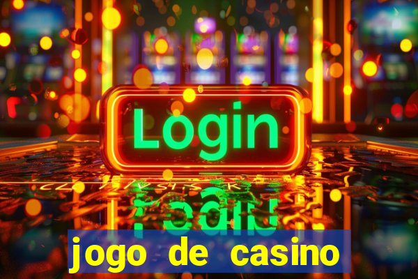 jogo de casino para ganhar dinheiro de verdade