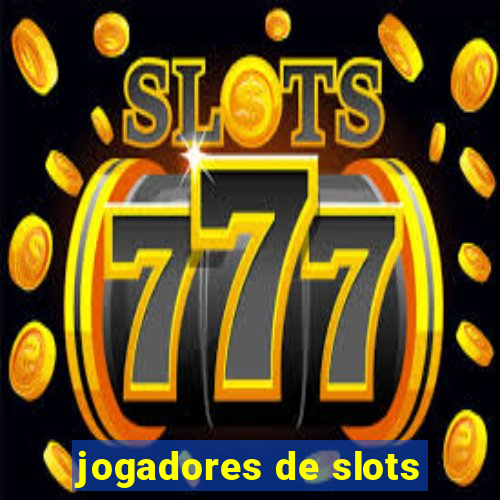 jogadores de slots